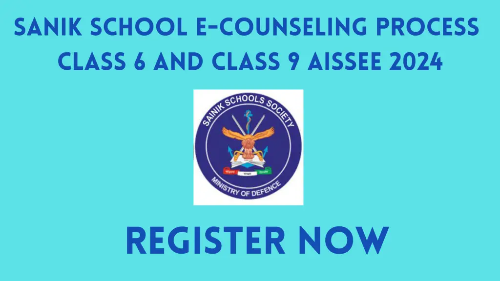 Sanik School E-Counseling Process Class 6 And Class 9 AISSEE 2024